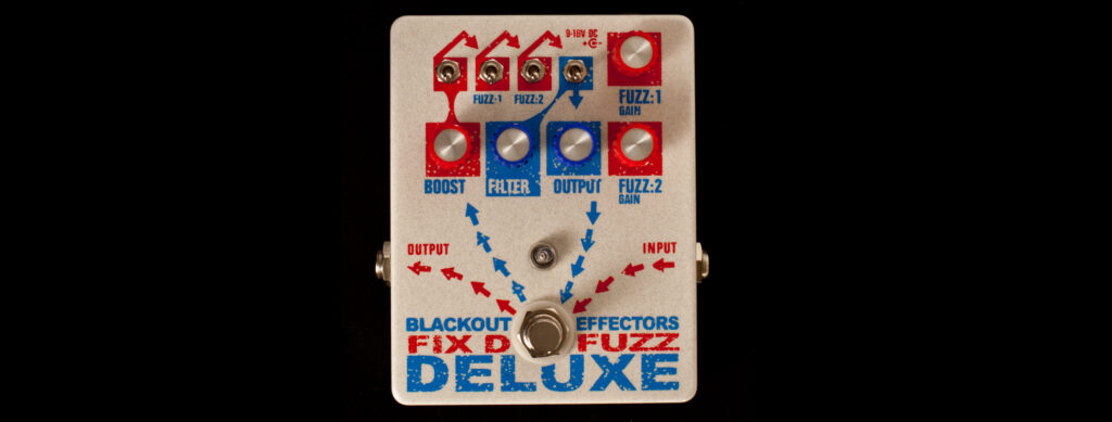 Blackout Effectors Fix'd Fuzz Deluxe